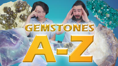 Unboxing Gemstones A to Z