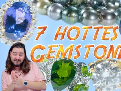 Unboxing The 7 Hottest Gemstones